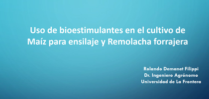 Uso de bioestimulantes en el cultivo de Maíz para ensilaje y Remolacha forrajera