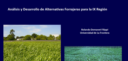 Análisis y Desarrollo de Alternativas Forrajeras para la IX Región