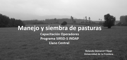 Manejo y siembra de pasturas - Capacitación Operadores, Programa SIRSD-S INDAP - Llano Central